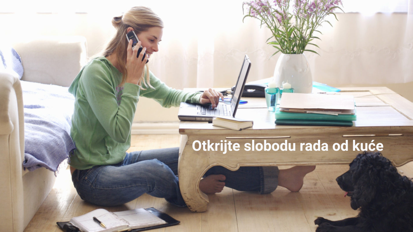 Otkrijte slobodu rada od kuće